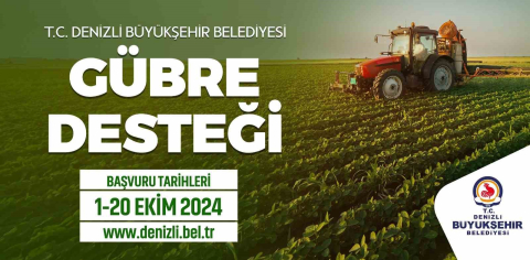 Denizli’de gübre desteği müracaat süresi uzatıldı